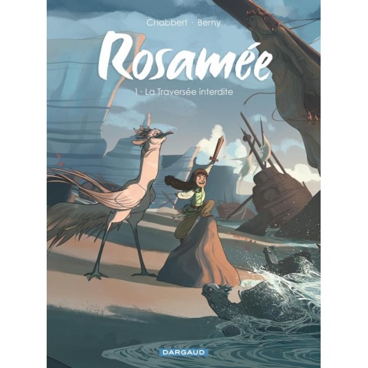 ROSAMEE - TOME 1 - LA TRAVERSEE INTERDITE