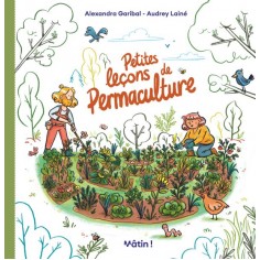 MATIN - PETITES LECONS DE PERMACULTURE