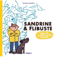 MATIN - SANDRINE ET FLIBUSTE CONTRE LA MALTRAITANCE ANIMALE