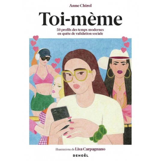 TOI-MEME - 50 PROFILS DES TEMPS MODERNES EN QUETE DE VALIDATION SOCIALE