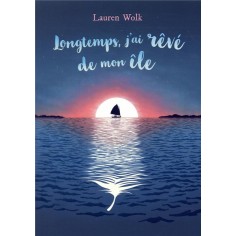 LONGTEMPS, J'AI REVE DE MON ILE