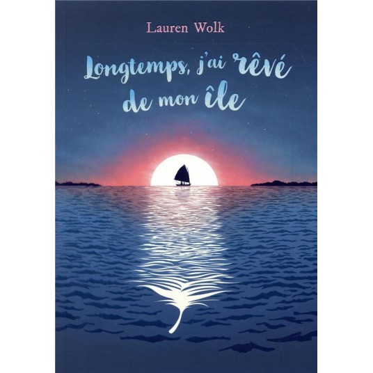 LONGTEMPS, J'AI REVE DE MON ILE