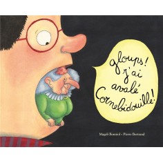 CORNEBIDOUILLE - T04 - GLOUPS ! J'AI AVALE CORNEBIDOUILLE !