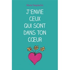 J'ENVIE CEUX QUI SONT DANS TON COEUR (POCHE)