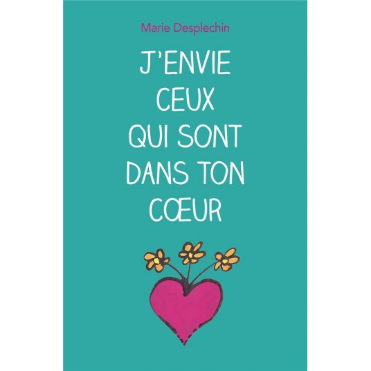 J'ENVIE CEUX QUI SONT DANS TON COEUR (POCHE)