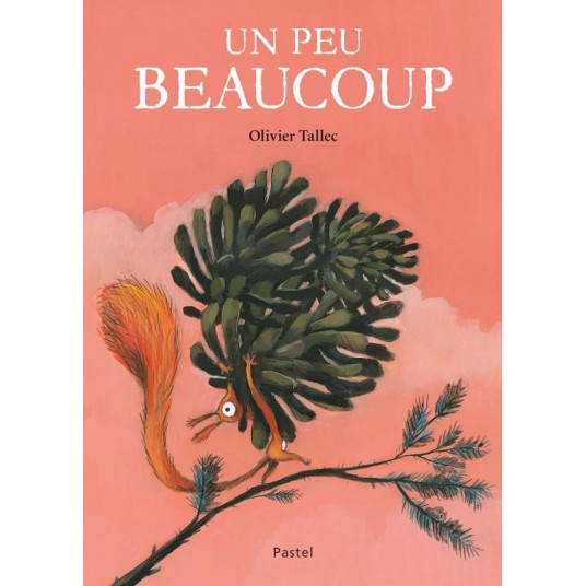 L'ECUREUIL - T02 - UN PEU BEAUCOUP