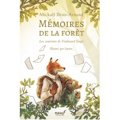 MEMOIRES DE LA FORET - TOME 1 - LES SOUVENIRS DE FERDINAND TAUPE MEMOIRES DE LA FORET - TOME 1 - LES SOUVENIRS DE FERDINAND TAUPE