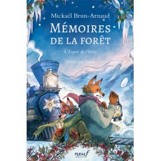 MEMOIRES DE LA FORET - TOME 3 - L'ESPRIT DE L'HIVER