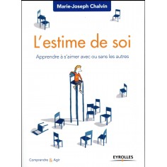 L'ESTIME DE SOI APPRENDRE A S'AIMER AVEC OU SANS LES AUTRES