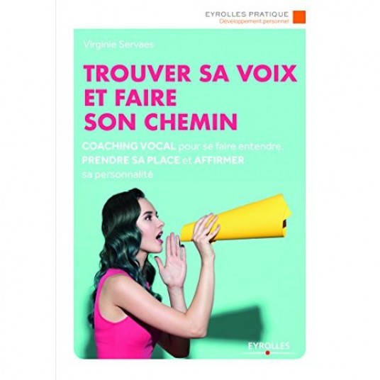 TROUVER SA VOIX ET FAIRE SON CHEMIN