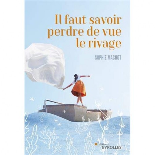 IL FAUT SAVOIR PERDRE DE VUE LE RIVAGE