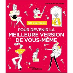 50 EXERCICES POUR DEVENIR LA MEILLEURE VERSION DE VOUS-MEME