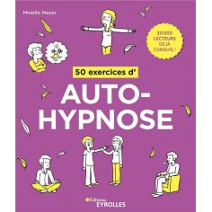 50 EXERCICES D'AUTOHYPNOSE 50 EXERCICES D'AUTOHYPNOSE