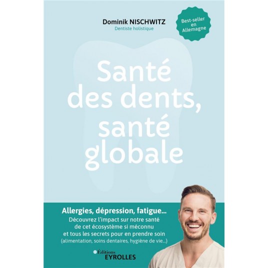 SANTE DES DENTS, SANTE GLOBALE - ALLERGIE, DEPRESSION, FATIGUE... DECOUVREZ L'IMPACT SUR NOTRE SANTE