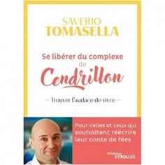 SE LIBERER DU COMPLEXE DE CENDRILLON - TROUVER L'AUDACE DE VIVRE SE LIBERER DU COMPLEXE DE CENDRILLON - TROUVER L'AUDACE DE VIVRE