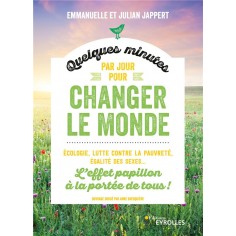QUELQUES MINUTES PAR JOUR POUR CHANGER LE MONDE