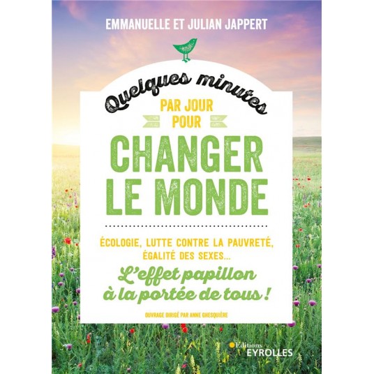 QUELQUES MINUTES PAR JOUR POUR CHANGER LE MONDE
