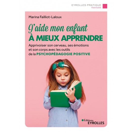 J'AIDE MON ENFANT A MIEUX APPRENDRE
