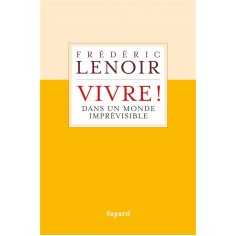 VIVRE ! DANS UN MONDE IMPREVISIBLE