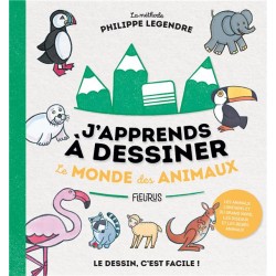 J'APPRENDS A DESSINER LE MONDE DES ANIMAUX
