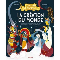 L ODYSSEE DES MYTHOLOGIES LA CREATION DU MONDE