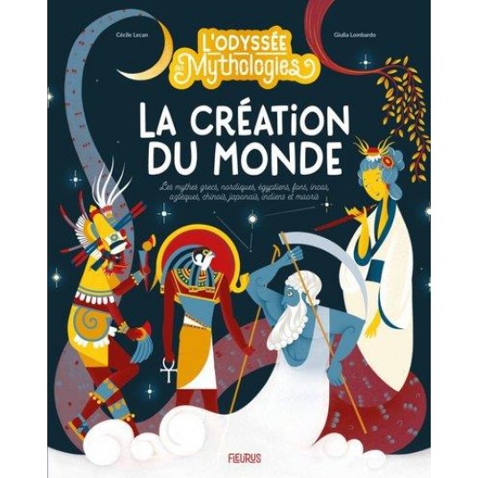 L ODYSSEE DES MYTHOLOGIES LA CREATION DU MONDE