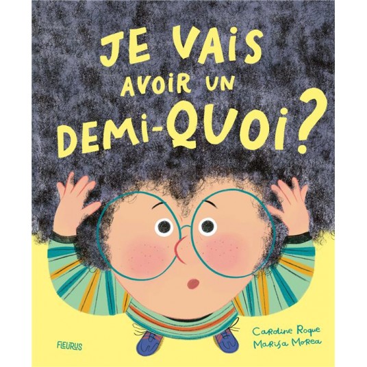 JE VAIS AVOIR UN DEMI-QUOI ?