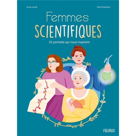 FEMMES SCIENTIFIQUES - 23 PORTRAITS QUI NOUS INSPIRENT