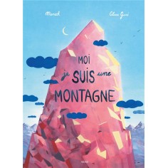 MOI, JE SUIS UNE MONTAGNE