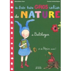 LE TRES TRES GROS CAHIER DE NATURE DE BALTHAZAR ET DE PEPIN AUSSI ! - PEDAGOGIE MONTESSORI