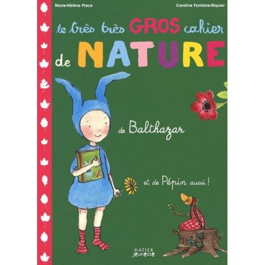 LE TRES TRES GROS CAHIER DE NATURE DE BALTHAZAR ET DE PEPIN AUSSI ! - PEDAGOGIE MONTESSORI
