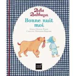 BEBE BALTHAZAR - BONNE NUIT MOI - PEDAGOGIE MONTESSORI 0/3 ANS