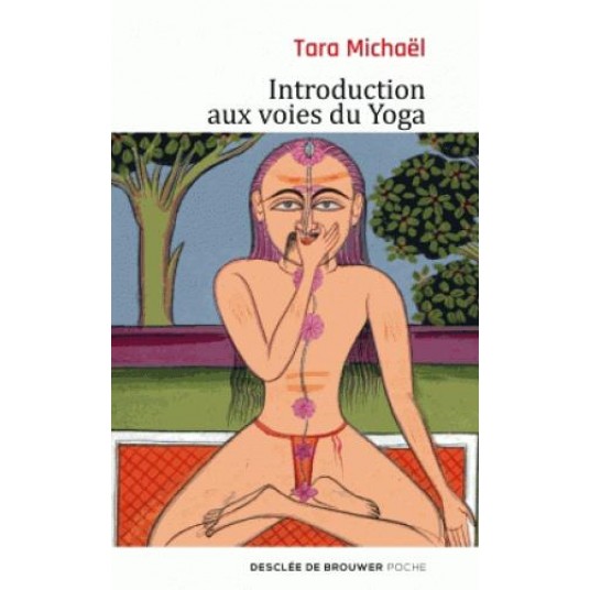 INTRODUCTION AUX VOIES DU YOGA
