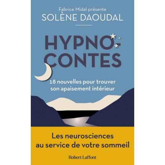 HYPNOCONTES - 18 NOUVELLES POUR TROUVER SON APAISEMENT INTERIEUR
