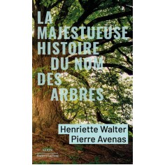 LA MAJESTUEUSE HISTOIRE DU NOM DES ARBRES