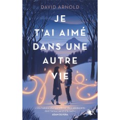 JE T'AI AIME DANS UNE AUTRE VIE