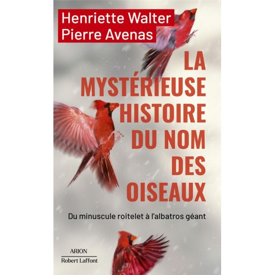 LA MYSTERIEUSE HISTOIRE DU NOM DES OISEAUX