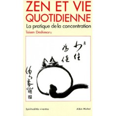 SPIRITUALITES VIVANTES POCHE - T47 - ZEN ET VIE QUOTIDIENNE (ESPACES LIBRES - SPIRITUALITES VIVANTES SPIRITUALITES VIVANTES POCHE - T47 - ZEN ET VIE QUOTIDIENNE (ESPACES LIBRES - SPIRITUALITES VIVANTES