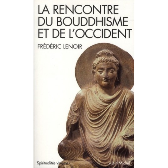 SPIRITUALITES VIVANTES POCHE - T184 - LA RENCONTRE DU BOUDDHISME ET DE L'OCCIDENT (ESPACES LIBRES -