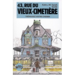 43, RUE DU VIEUX-CIMETIERE - TREPASSEZ VOTRE CHEMIN - LIVRE UN