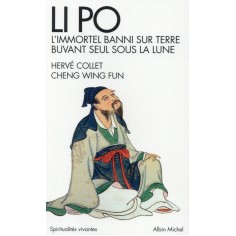 SPIRITUALITES VIVANTES POCHE - T290 - LI PO - L'IMMORTEL BANNI SUR TERRE BUVANT SEUL SOUS LA LUNE