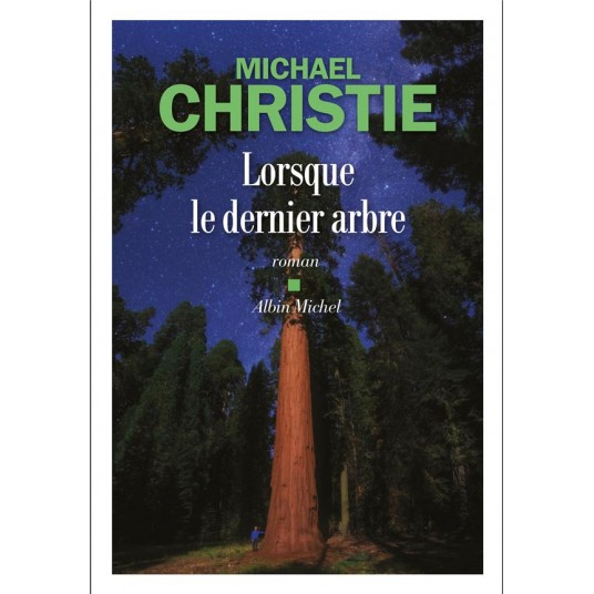 LORSQUE LE DERNIER ARBRE