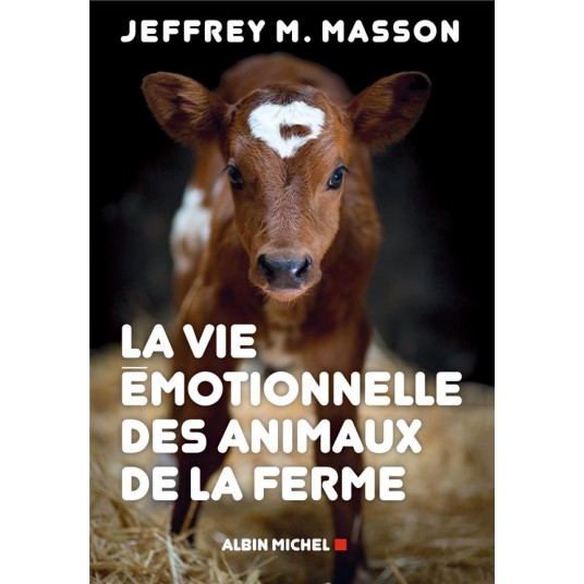LA VIE EMOTIONNELLE DES ANIMAUX DE LA FERME