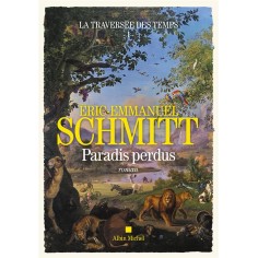 LA TRAVERSEE DES TEMPS - TOME 1 - PARADIS PERDUS