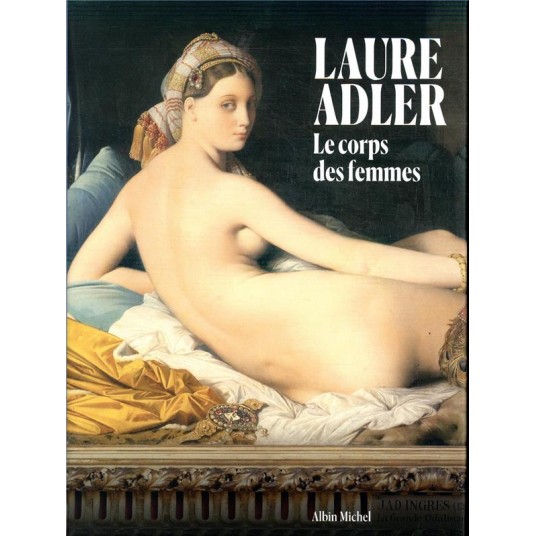 LE CORPS DES FEMMES - CE QUE LES ARTISTES ONT VOULU FAIRE DE NOUS