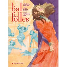 LE BAL DES FOLLES (BD)