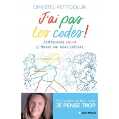 J'AI PAS LES CODES ! - COMPRENDRE ENFIN LE MONDE QUI NOUS ENTOURE