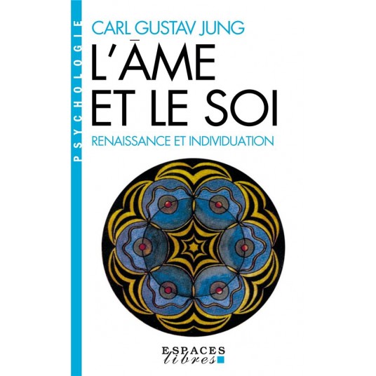L'AME ET LE SOI (ESPACES LIBRES - PSYCHOLOGIE)