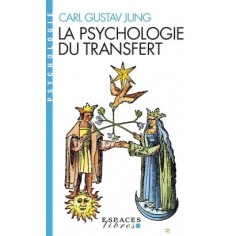 LA PSYCHOLOGIE DU TRANSFERT (ESPACES LIBRES - PSYCHOLOGIE) LA PSYCHOLOGIE DU TRANSFERT (ESPACES LIBRES - PSYCHOLOGIE)