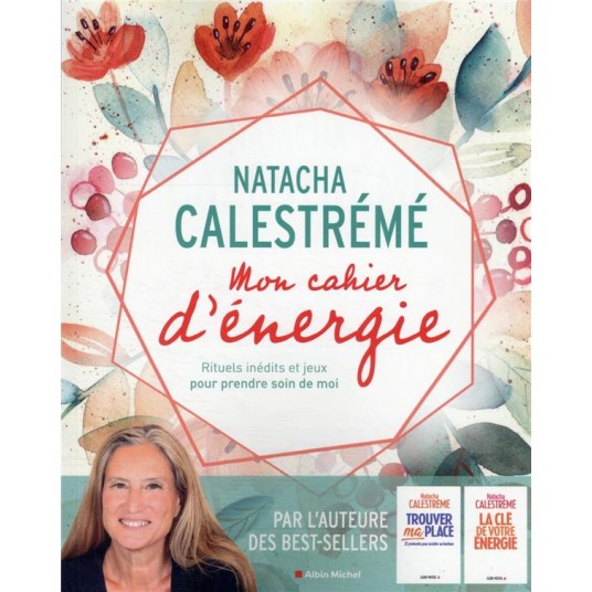 MON CAHIER D'ENERGIE - RITUELS INEDITS ET JEUX POUR PRENDRE SOIN DE MOI